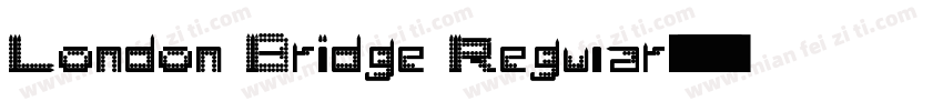 London Bridge Regular字体转换